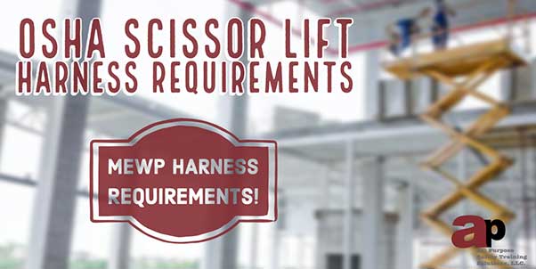 OSHA Scissor Lift Harness Requirements